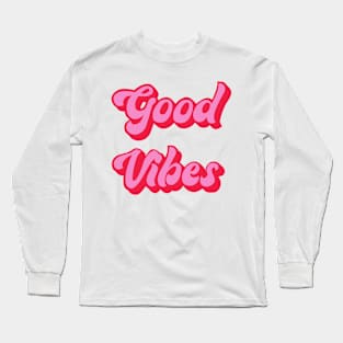 Pink Good Vibes Retro Typography Long Sleeve T-Shirt